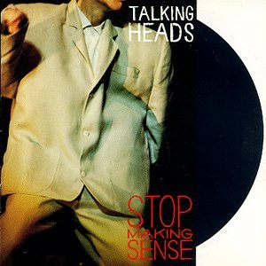 TALKING HEADS - STOP MAKING SENSE