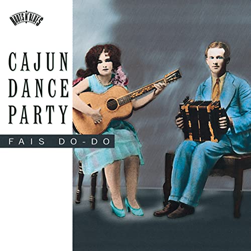 VARIOUS ARTISTS - CAJUN DANCE PARTY: FAIS DO-DO