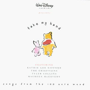 VARIOUS  - TAKE MY HAND:SONGS FROM 100 ACRE WOOD (D