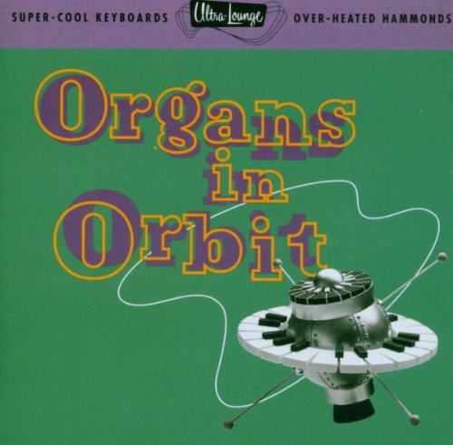 VARIOUS - V11 ORGANS IN ORBIT ULTRA LOUNGE