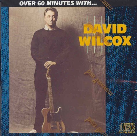 DAVID WILCOX - OVER 60 MINUTES WITH...