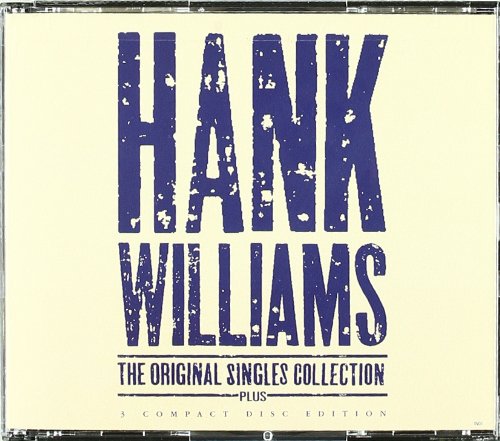 WILLIAMS, HANK - ORIGINAL SINGLES, THE