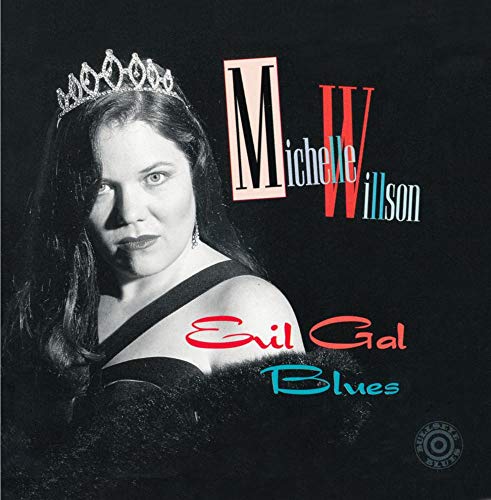 WILLSON, MICHELLE - EVIL GAL BLUES