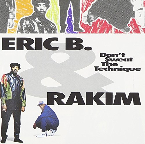 ERIC B. & RAKIM  - DON'T SWEAT THE TECHNIQUE