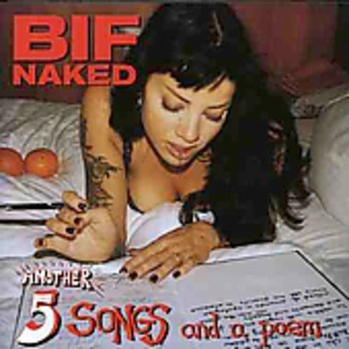 BIF NAKED - ANOTHER 5 SONGS & A POEM