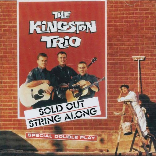 KINGSTON TRIO  - SOLD OUT/STRING ALONG