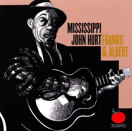 HURT, MISSISSIPPI JOHN - FRANKIE AND ALBERT