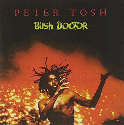 TOSH, PETER - BUSH DOCTOR