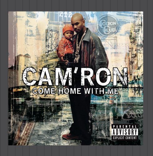 CAM RON - COME HOME W/ME