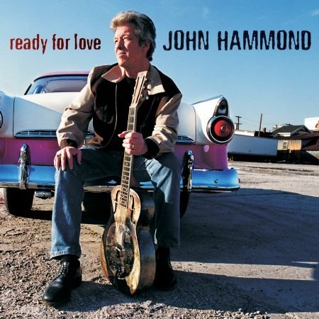 HAMMOND, JOHN - READY FOR LOVE