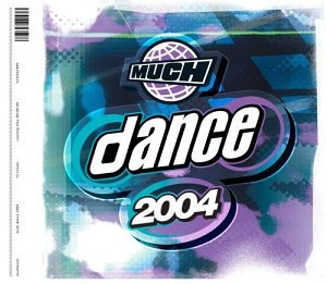 VARIOUS - 2004 MUCH DANCE