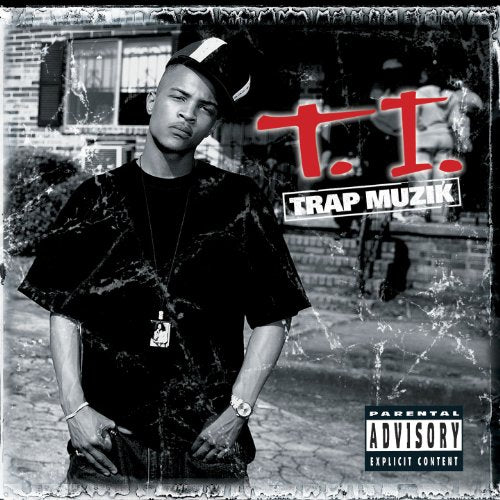 T.I. - TRAP MUZIK