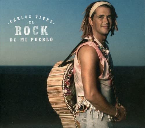 CARLOS VIVES - EL ROCK DE MI PUEBLO