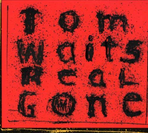 WAITS, TOM - REAL GONE