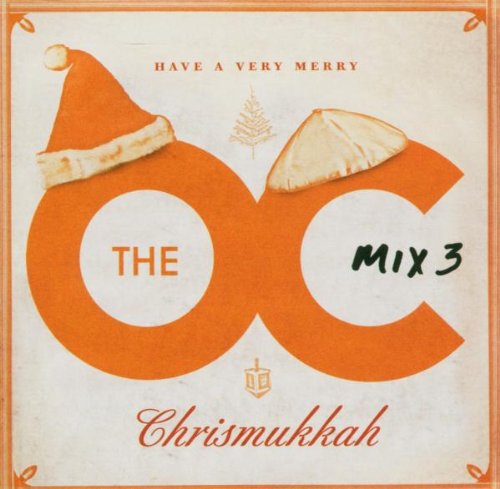 VARIOUS ARTISTS (COLLECTIONS) - THE O.C. MIX 3 HAVE A VERY MERRY CHRISMUKKAH