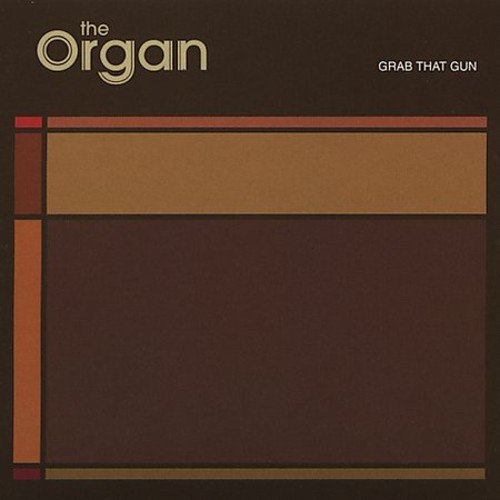 ORGAN (ROCK) - GRAB THAT GUN