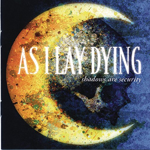 AS I LAY DYING - SHADOWS ARE SECURITY