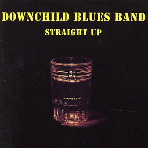 DOWNCHILD BLUES BAND - STRAIGHT UP