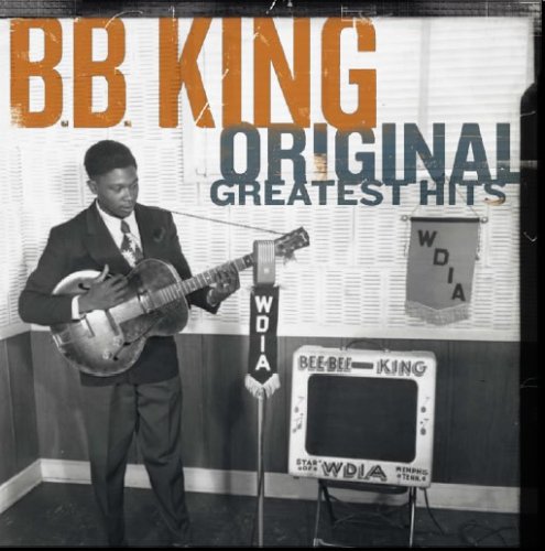 KING, B.B - B.B. KING: ORIGINAL GREATEST HITS