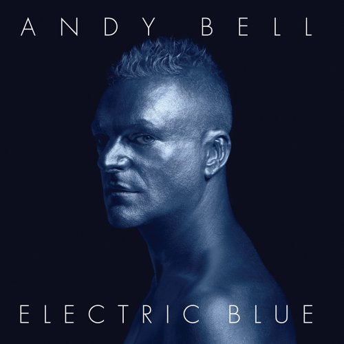 BELL, ANDY - ELECTRIC BLUE