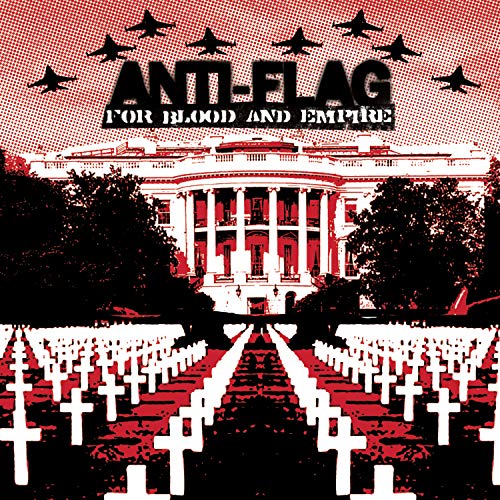 ANTI-FLAG - FOR BLOOD AND EMPIRE