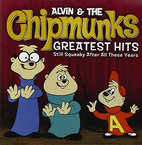 THE CHIPMUNKS - GREATEST HITS: STILL SQUEAKY