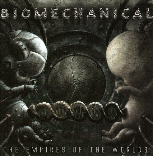 BIOMECHANICAL - EMPIRES OF THE WORLD