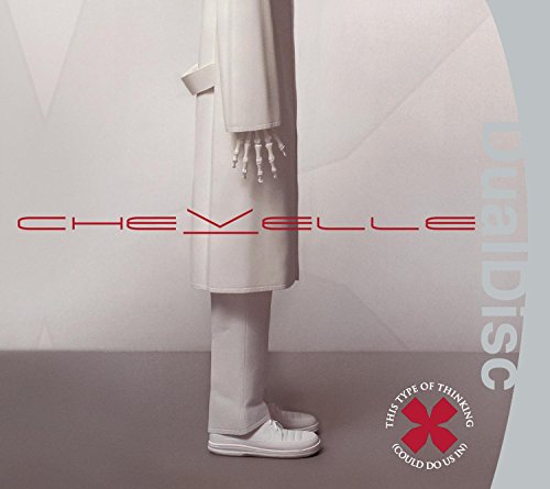 CHEVELLE  - THIS TYPE OF THINKING COULD (DUALDISC)