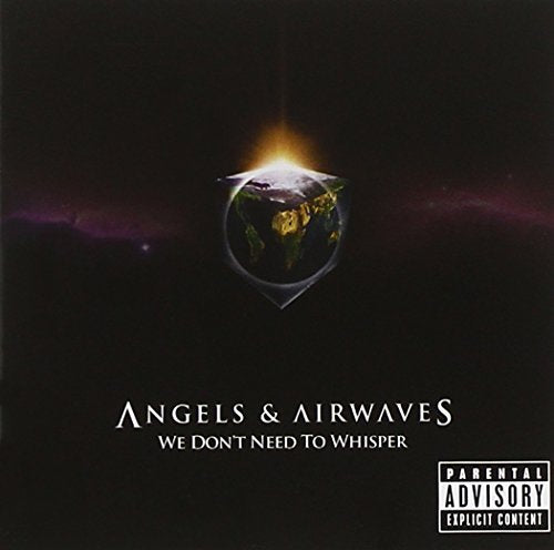 ANGELS AND AIRWAVES - WE DON'T NEED TO WHISPER