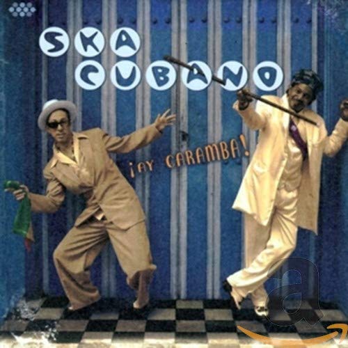 SKA CUBANO - AY CARAMBA!