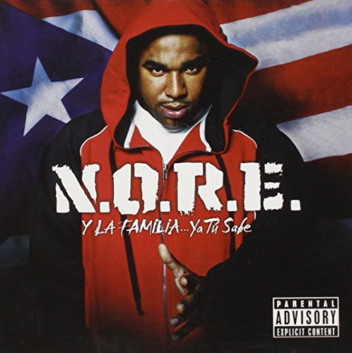 N.O.R.E. - N.O.R.E. Y LA FAMILIA: YA TU SABE