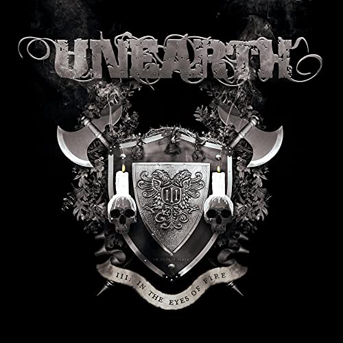 UNEARTH - III: IN THE EYES OF FIRE