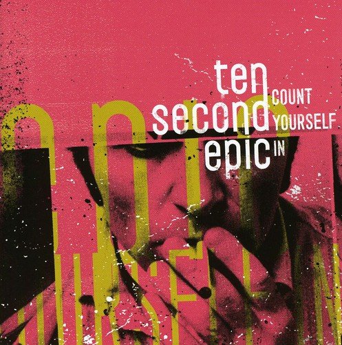 TEN SECOND EPIC - COUNT YOURSELF IN