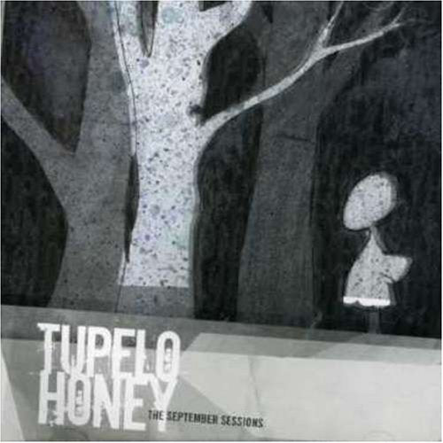 TUPELO HONEY - THE SEPTEMBER SESSIONS