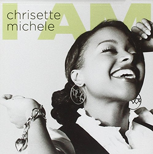 CHRISETTE MICHELE - I AM