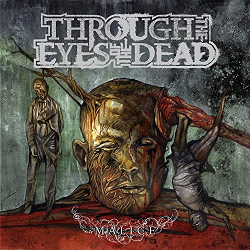 THROUGH THE EYES OF THE DEAD  - MALICE