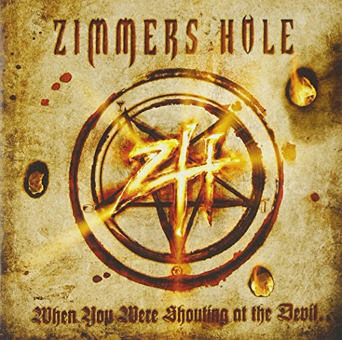 ZIMMERS HOLE - WHEN YOU WERE SHOUTING AT THE DEVIL