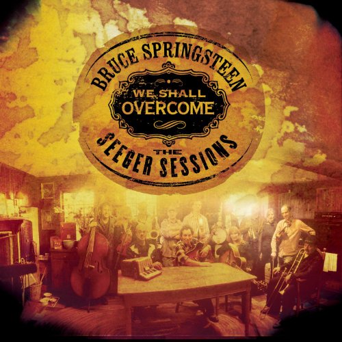 SPRINGSTEEN,BRUCE - WE SHALL OVERCOME: THE SEEGER SESSIONS