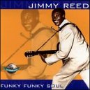 REED, JIMMY - FUNKY FUNKY SOUL