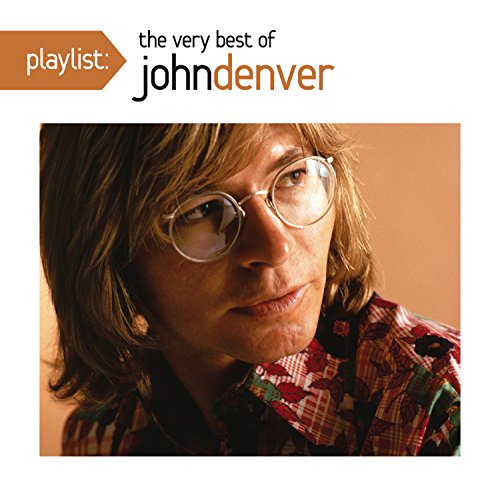 DENVER, JOHN - PLAYLIST: THE VERY BEST OF JOHN DENVER