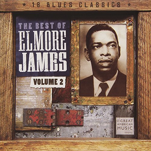 JAMES, ELMORE - VOL. 2-BEST OF ELMORE JAMES