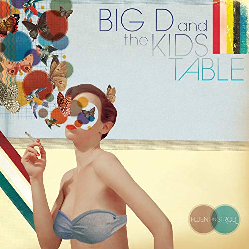 BIG D & THE KIDS TABLE - FLUENT IN STROLL