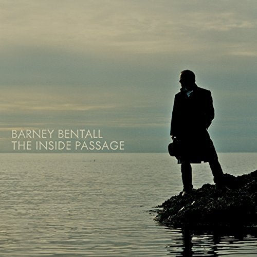 BARNEY BENTALL - THE INSIDE PASSAGE