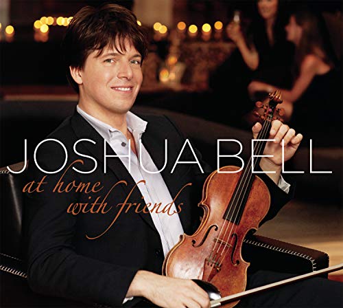 BELL, JOSHUA  - AT HOME WITH FRIENDS