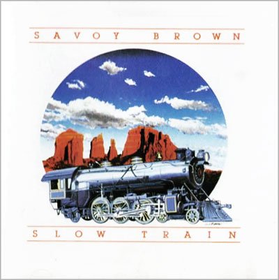 SAVOY BROWN  - SLOW TRAIN