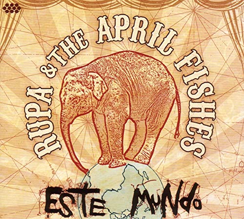 RUPA & THE APRIL FISHES - RUPA & THE APRIL FIS - ESTE MUNDO