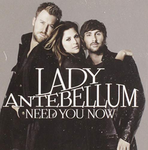 LADY ANTEBELLUM - NEED YOU NOW