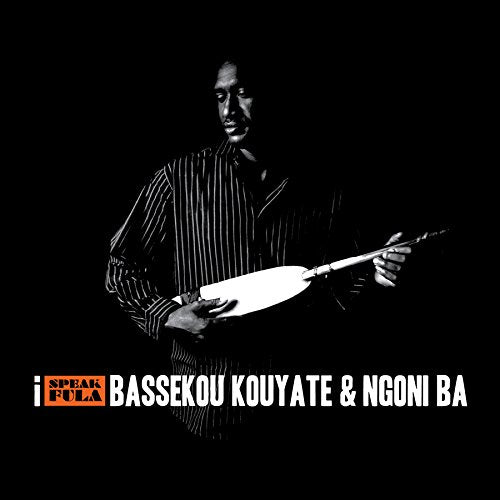 BASSEKOU KOUYATE & NGONI BA - I SPEAK FULA