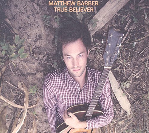 BARBER, MATTHEW - TRUE BELIEVER