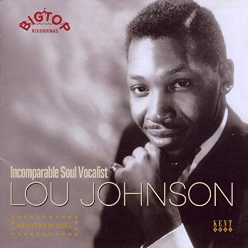 JOHNSON, LOU - INCOMPARABLE SOUL VOCALIST: